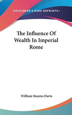 The Influence Of Wealth In Imperial Rome