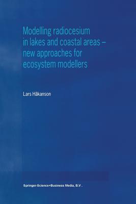 Modelling Radiocesium in Lakes and Coastal Areas -- New Approaches for Ecosystem Modellers: A Textbook with Internet Support