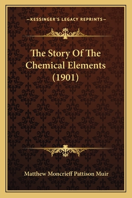 The Story Of The Chemical Elements (1901)