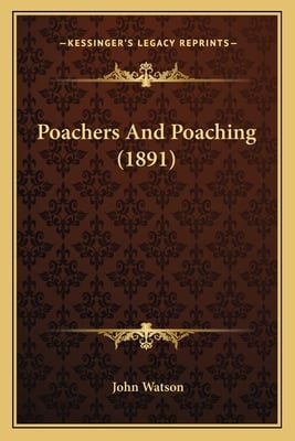 Poachers And Poaching (1891)