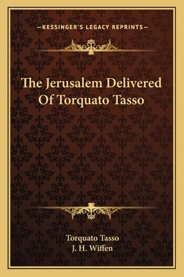 The Jerusalem Delivered Of Torquato Tasso