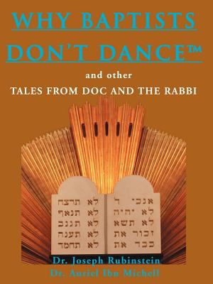 Why Baptists Don't Dance: And Other Tales from Doc and the Rabbi
