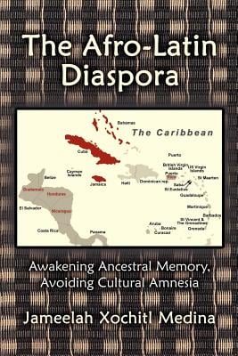 The Afro-Latin Diaspora: Awakening Ancestral Memory, Avoiding Cultural Amnesia
