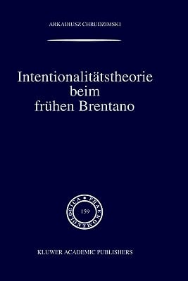 Intentionalitätstheorie Beim Frühen Brentano