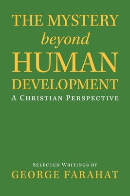 The Mystery Beyond Human Development: A Christian Perspective