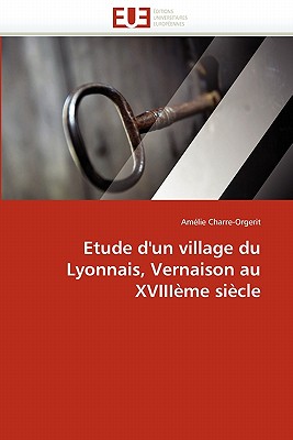 Etude d'Un Village Du Lyonnais, Vernaison Au Xviiième Siècle