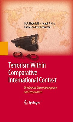 Terrorism Within Comparative International Context: The Counter-Terrorism Response and Preparedness