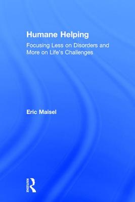 Humane Helping: Focusing Less on Disorders and More on Life's Challenges