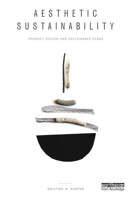 Aesthetic Sustainability: Product Design and Sustainable Usage