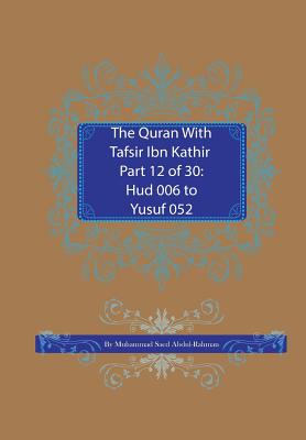 The Quran With Tafsir Ibn Kathir Part 12 of 30: Hud 006 To Yusuf 052