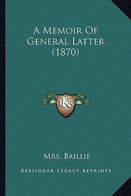 A Memoir Of General Latter (1870)