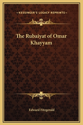 The Rubaiyat of Omar Khayyam