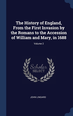The History of England, From the First Invasion by the Romans to the Accession of William and Mary, in 1688; Volume 2