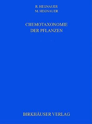 Chemotaxonomie Der Pflanzen: Eine Bersicht Uber Die Verbreitung Und Die Systematische Bedeutung Der Pflanzenstoffe