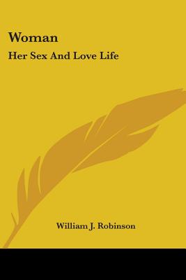 Woman: Her Sex And Love Life