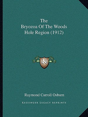 The Bryozoa Of The Woods Hole Region (1912)