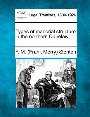 Types of Manorial Structure in the Northern Danelaw.