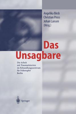 Das Unsagbare: Die Arbeit Mit Traumatisierten Im Behandlungszentrum Für Folteropfer Berlin