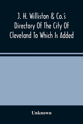 J. H. Williston & Co.'S Directory Of The City Of Cleveland To Which Is Added A Bussiness Directory For 1859-60