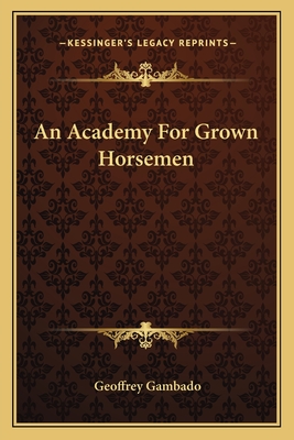 An Academy For Grown Horsemen