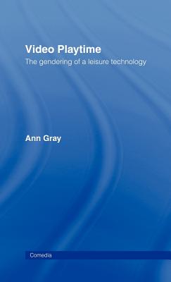 Video Playtime: The Gendering of a Leisure Technology