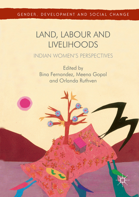 Land, Labour and Livelihoods: Indian Women's Perspectives