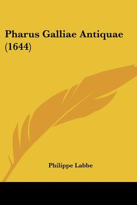 Pharus Galliae Antiquae (1644)