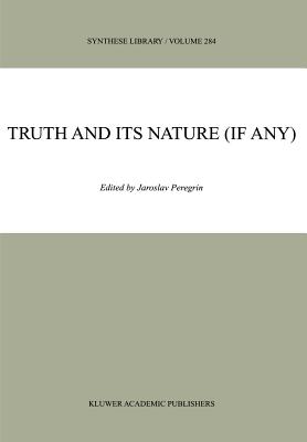 Truth and Its Nature (If Any)