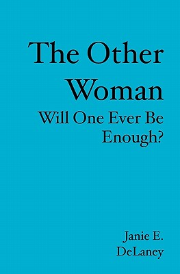 The Other Woman: Will One Ever Be Enough?