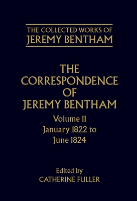 The Correspondence of Jeremy Bentham: Volume 11: January 1822 to June 1824