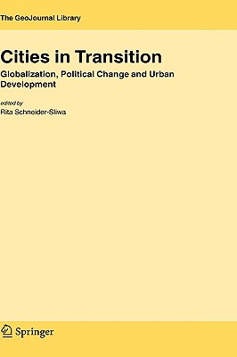 Cities in Transition: Globalization, Political Change and Urban Development