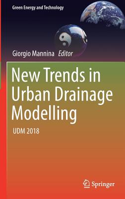 New Trends in Urban Drainage Modelling: Udm 2018