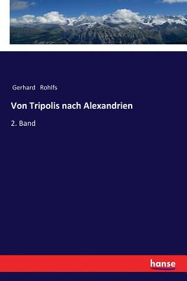 Von Tripolis nach Alexandrien: 2. Band