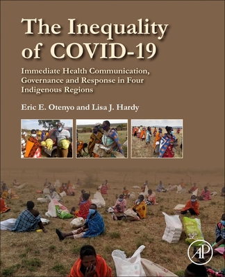 The Inequality of Covid-19: Immediate Health Communication, Governance and Response in Four Indigenous Regions