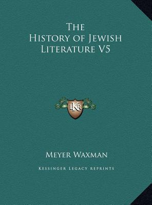 The History of Jewish Literature V5