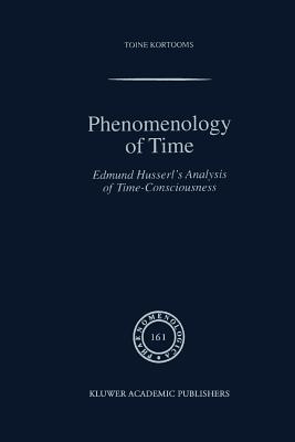 Phenomenology of Time: Edmund Husserl's Analysis of Time-Consciousness