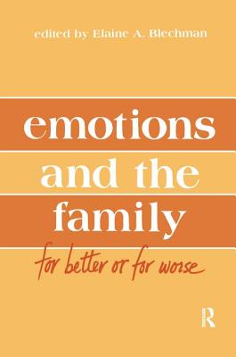 Emotions and the Family: for Better Or for Worse
