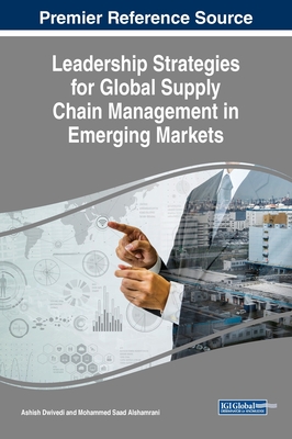 Leadership Strategies for Global Supply Chain Management in Emerging Markets