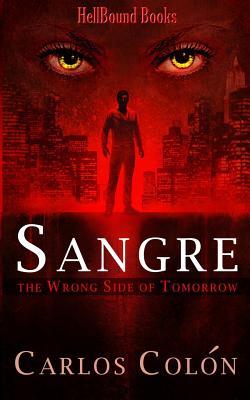 Sangre: The Wrong Side of Tomorrow