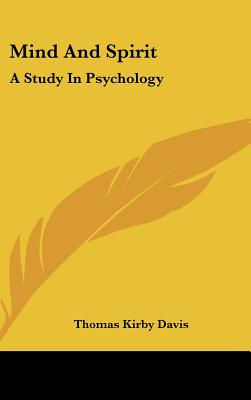 Mind And Spirit: A Study In Psychology