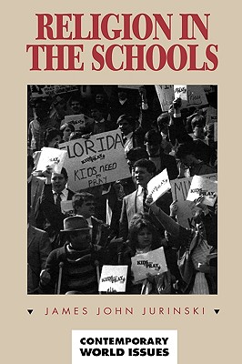 Religion in the Schools: A Reference Handbook