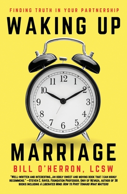 Waking Up Marriage: Finding Truth In Your Partnership