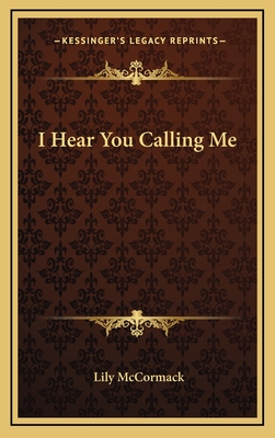 I Hear You Calling Me