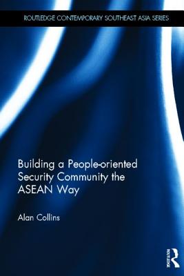 Building a People-Oriented Security Community the ASEAN Way