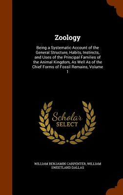 Zoology: Being a Systematic Account of the General Structure, Habits, Instincts, and Uses of the Principal Families of the Anim
