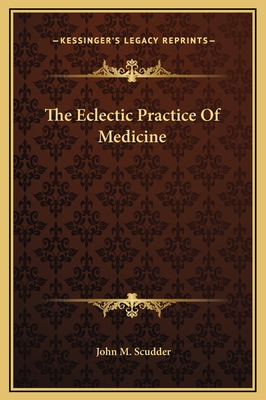 The Eclectic Practice Of Medicine