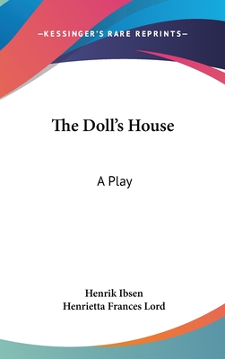 The Doll's House: A Play