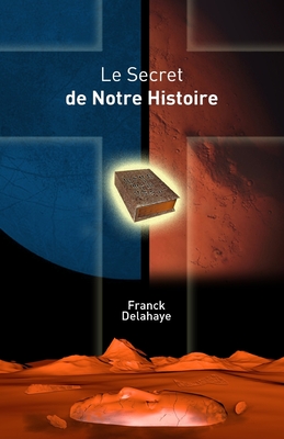 Le Secret de Notre Histoire