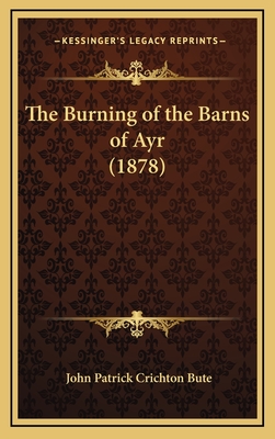 The Burning of the Barns of Ayr (1878)