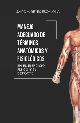 Manejo adecuado de términos anatómicos y fisiológicos en el ejercicio y el deporte